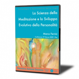 La Scienza della Meditazione E la Trasformazione evolutiva della Personalità