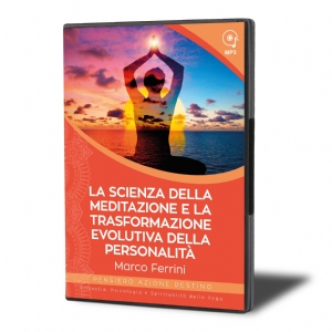 La Scienza della Meditazione E la Trasformazione evolutiva della Personalità