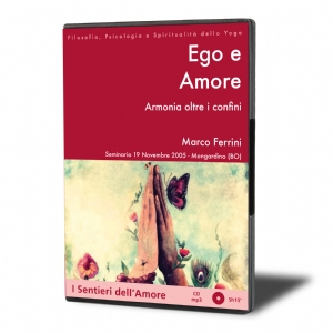 Ego e Amore. Armonia oltre i conflitti