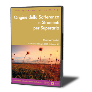 L'Origine della Sofferenza e gli Strumenti per Superarla 