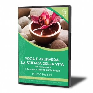 Yoga e Ayurveda, la Scienza della Vita