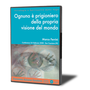 Ognuno è prigioniero della propria visione del mondo