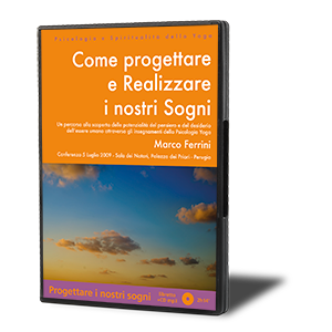 Come Progettare e Realizzare i nostri Sogni