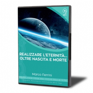 Realizzare l'Eternità... Oltre Nascita e Morte