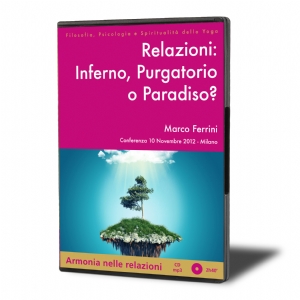 Relazioni: inferno, purgatorio o paradiso?