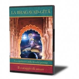 La Bhagavad-gita "Il Coraggio di Amare" (Dodicesimo seminario)
