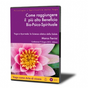 Come Raggiungere il più Alto Beneficio Bio-Psico-Spirituale