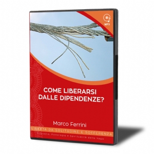 Come Liberarsi dalle Dipendenze?