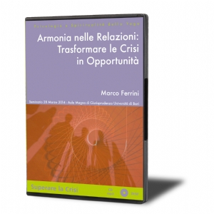 Armonia nelle Relazioni - Trasformare la Crisi in Opportunità