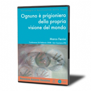 Ognuno è Prigioniero della propria Visione del Mondo (download)