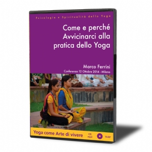Come e Perché Avvicinarsi alla Pratica dello yoga (download)