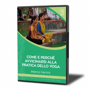 Come e Perché Avvicinarsi alla Pratica dello yoga (download)