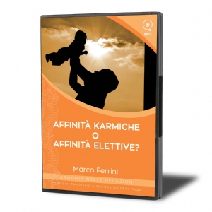 Affinità Karmiche o Affinità Elettive? (download)