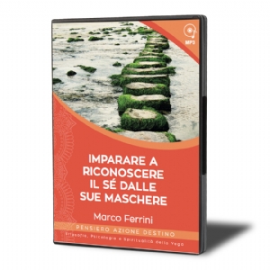 Come riconoscere l'io. il Sé e le sue maschere