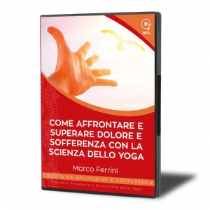 Come Affrontare e Superare Dolore e Sofferenza con la Scienza dello Yoga