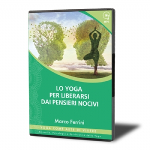 Lo Yoga per Liberarsi dai Pensieri Nocivi