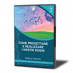 Come Progettare e Realizzare i Nostri Sogni (download)