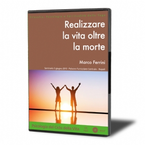 Realizzare la Vita Oltre la Morte (download)