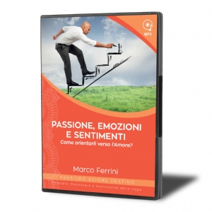 Passioni, Emozioni e Sentimenti
