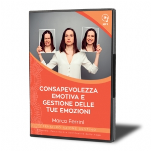 Consapevolezza Emotiva e Gestione delle tue Emozioni (download)