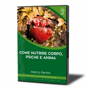 Come Nutrire Corpo, Psiche e Anima (download)