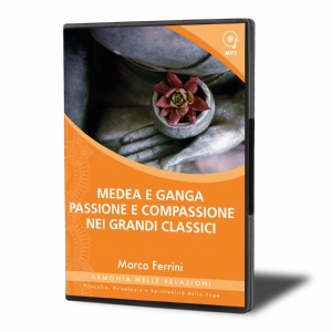 Medea e Ganga, Passione e compassione nei grandi classici (download)
