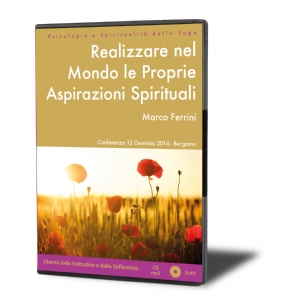 Realizzare nel Mondo le proprie Aspirazioni spirituali (download)