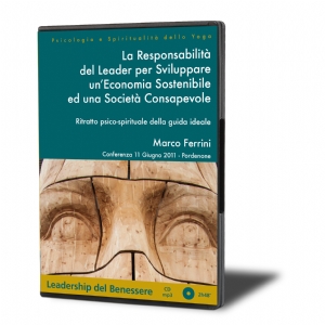 La Responsabilità del Leader per Sviluppare un'Economia Sostenibile ed una Società Consapevole (download)