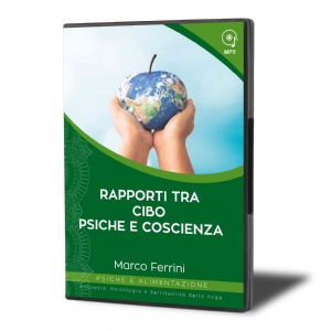 Rapporti tra Cibo Psiche e Coscienza (download)